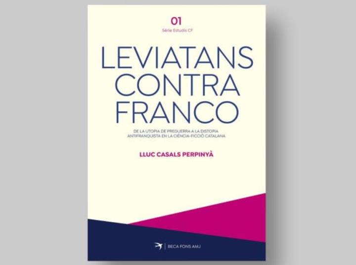 De la utopia a la distòpia en la ciència-ficció catalana del segle XX: leviatans contra Franco