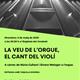 La+veu+de+l%e2%80%99orgue%2c+el+cant+del+viol%c3%ad