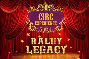 CASAL RALUY LEGACY CIRC EXPERIENCE.