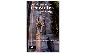 Coberta de 'Cervantes, el viatger' de Núria Valls Molins . Eix