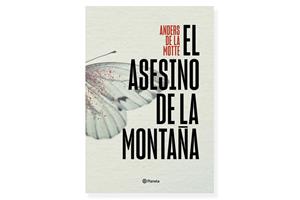 Coberta de 'El asesino de la montaña' d'Anders de la Motte. Eix