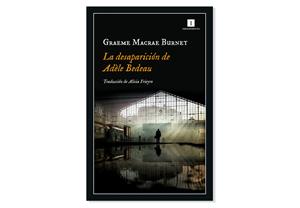 Coberta de 'La desaparición de Adèle Bedeau' de Graeme Macrae Burnet. Eix