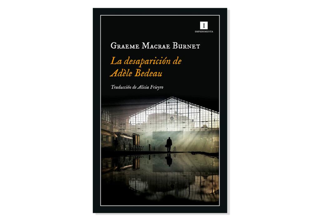 Coberta de 'La desaparición de Adèle Bedeau' de Graeme Macrae Burnet. Eix