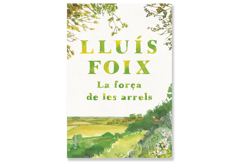 Coberta de 'La força de les arrels' de Lluís Foix. Eix