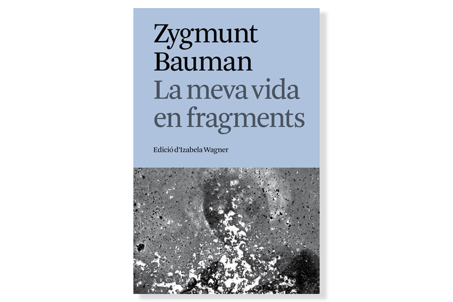Coberta de 'La meva vida en fragments' Zygmunt Bauman. Eix