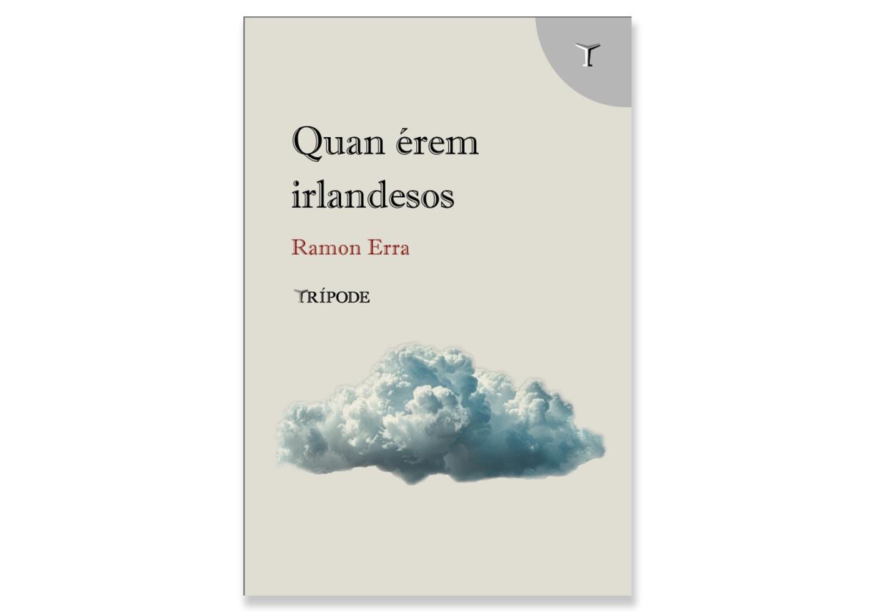 Coberta de 'Quan érem irlandesos', de Ramon Erra. Eix