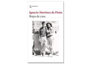 Coberta de 'Ropa de casa' d'Ignacio Martínez de Pisón. Eix