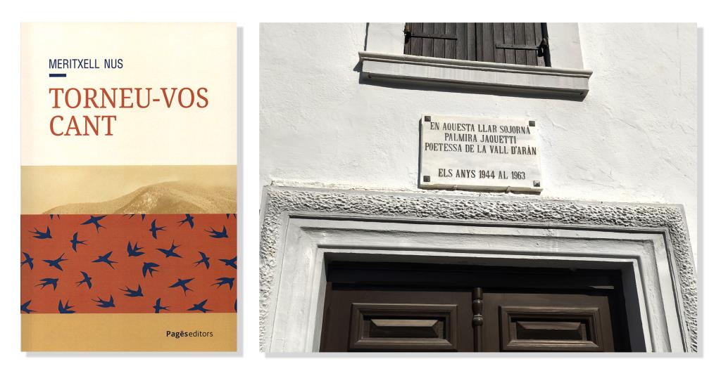 Coberta de 'Torneu-vos cant', de Meritxell Nus i la casa on va viure a Arties la Palmira Jaquetti. Maria Bonafont