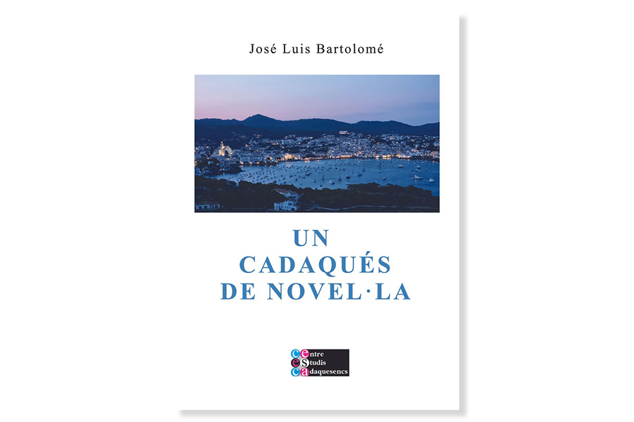 Coberta de 'Un Cadaqués de novel·la' de José Luis Bartolom. Eix