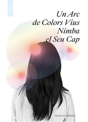 La Banya Edicions publica un nou poemari d’Aarón de Balmar i reafirma el suport a les veus joves del territori. EIX