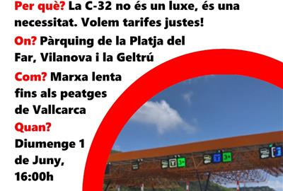Nova mobilització ciutadana per reclamar tarifes justes a la C-32: marxa lenta el pròxim 1 de juny. EIX