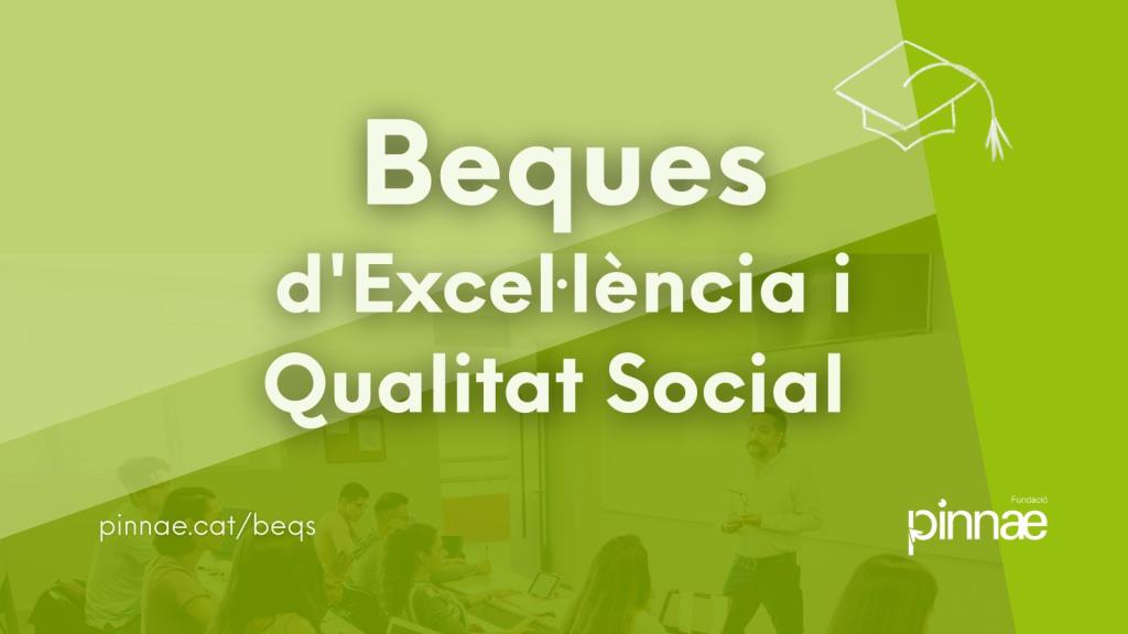 Obertes les inscripcions a les Beques BEQS de la Fundació Pinnae per a joves universitaris del Penedès. EIX