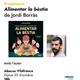 Jordi+Borr%c3%a0s+presentaci%c3%b3+Alimentar+la+b%c3%a8stia