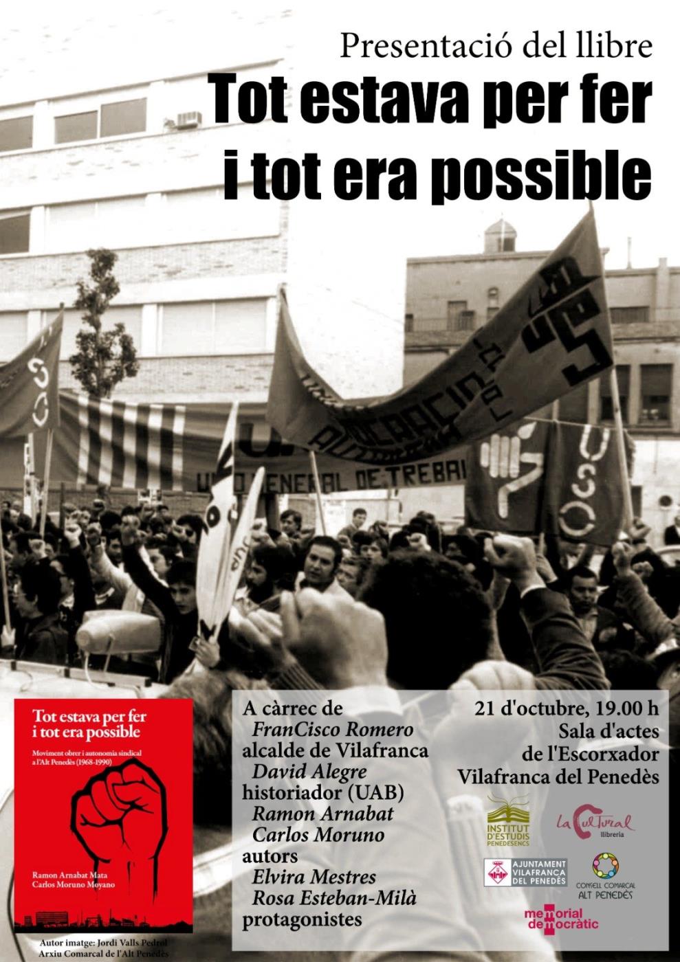 Tot estava per fer i tot era possible. Moviment obrer i autonomia sindical a l’Alt Penedès(1968-1990)