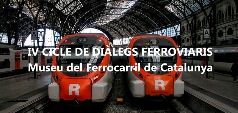 IV Cicle de Diàlegs Ferroviaris 