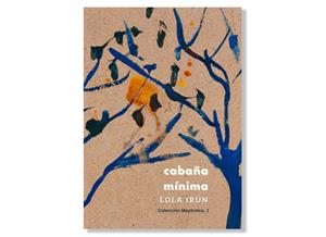 Coberta de 'Cabaña mínima', de Lola Irún. Eix