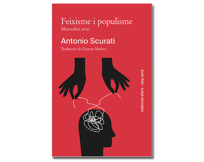 Coberta de 'Feixisme i populisme. Mussolini avui' d'Antonio Scurati. Eix