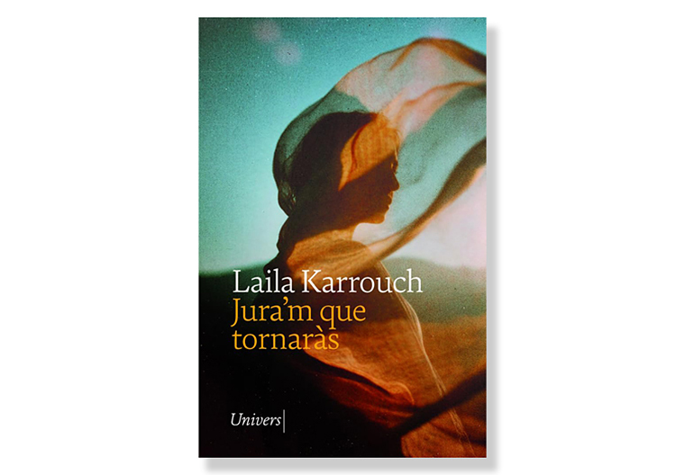 Coberta de 'Jura’m que tornaràs' de Laila Karrouch. Eix