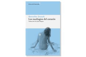 Coberta de 'Los naufragios del corazón' de Benoîte Groult. Eix