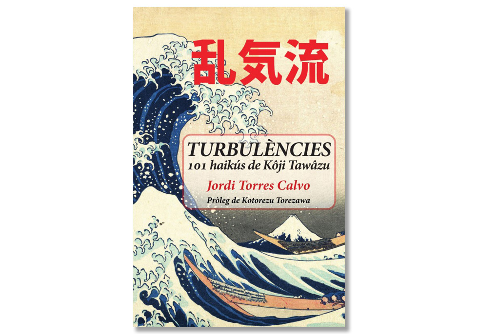 Coberta de 'Turbulencies, 101 haikús de Kôji Tawâzu' de Jordi Torres Calvo . Eix