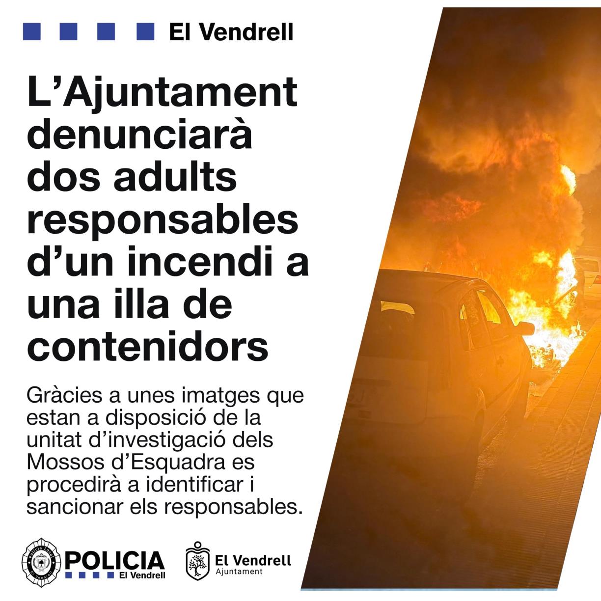 Detingudes dues persones per la seva presumpta relació amb dos incendis de contenidors al Vendrell. EIX