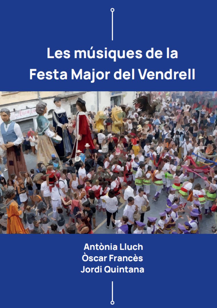 El Vendrell publica una nova edició ampliada del llibre sobre les músiques de la Festa Major. EIX