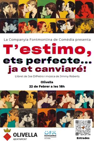 La Companyia Fontmontina de Comèdia porta a Olivella el musical “T’estimo, ets perfecte… ja et canviaré!!”. EIX