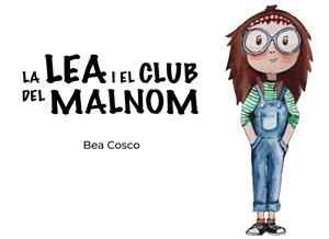 'La Lea i el club del malnom' de Bea Cosco. Eix
