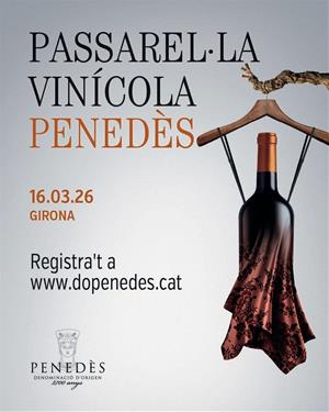 Les noves tendències de la DO Penedès es presenten a la Passarel·la Vinícola 2026. EIX