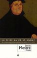 Portada del llibre La fi de la cristiandat. De la reforma protestant a la reforma catòlica (1517-1572)