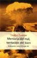 Portada del llibre Memoria del mal, tentación del bien. Indagación sobre el siglo XX