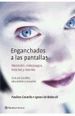 Portada del llibre Enganchados a las pantallas