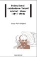 Portada del llibre Federalisme i Catalanisme: Valentí Almirall i Llozer (1841-1904)