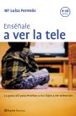 Portada del llibre Enséñale a ver la tele