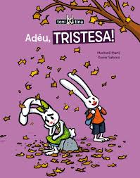 Portada del llibre Adéu tristesa!; La gelosia ve... i sen va