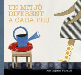 Portada del llibre Un mitjò diferent a cada peu. Un peu diferent a cada mitjò