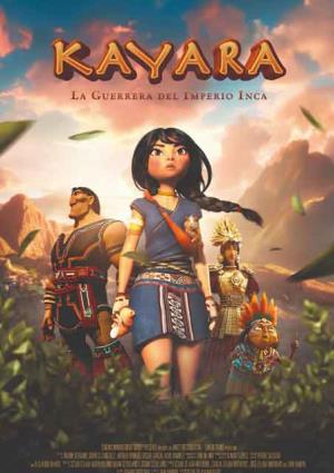Cartell de KAYARA. LA GUERRERA DEL IMPERIO INCA